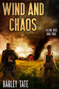 Harley Tate — Wind and Chaos: A Post-Apocalyptic Survival Thriller (Falling Skies Book 3)