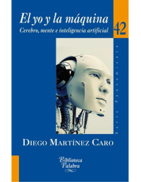Diego Martínez Caro — El yo y la máquina (Biblioteca Palabra) (Spanish Edition)