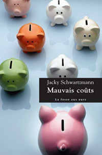 Schwartzmann Jacky [Schwartzmann Jacky] — Mauvais coûts