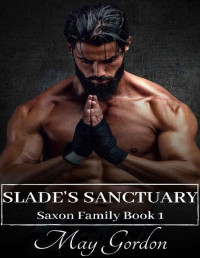 May Gordon — Slade's Sanctuary (Saxon Family Book 1)