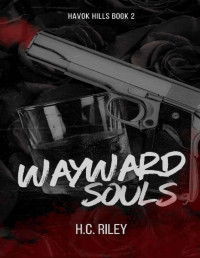 H.C. Riley — Wayward Souls (Havok Hills)