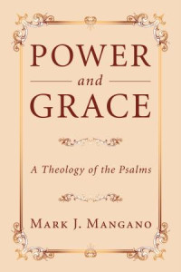 Mark J. Mangano; — Power and Grace