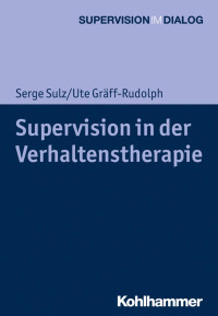 Serge K. D. SulzUte Gräff-Rudolph — Supervision in der Verhaltenstherapie