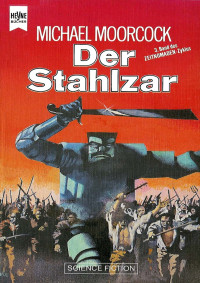 Michael Moorcock — Der Stahlzahr