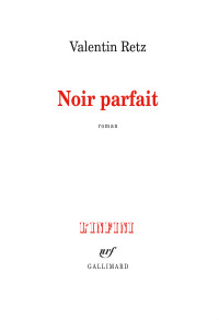 Valentin Retz — Noir parfait