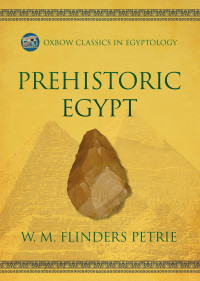 W.M. Flinders Petrie; — Prehistoric Egypt