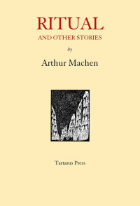 Machen, Arthur — Ritual and Other Stories