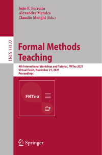 João F. Ferreira & Alexandra Mendes & Claudio Menghi & Gerhard Goos & Juris Hartmanis & Elisa Bertino & Wen Gao & Bernhard Steffen & Gerhard Woeginger & Moti Yung — Formal Methods Teaching