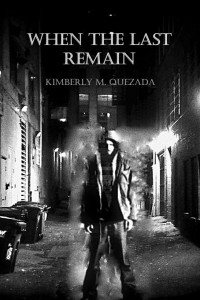 Kimberly M. Quezada — When The Last Remain