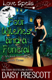 Daisy Prescott [Prescott, Daisy] — Four Witches and a Funeral