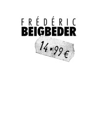 Frédéric Beigbeder — 14.99 Eurai