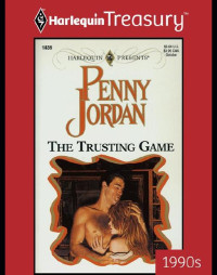 Penny Jordan — The Trusting Game