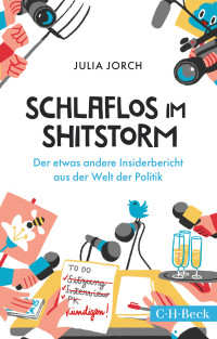 Julia Jorch; — Schlaflos im Shitstorm