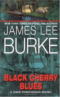 James Lee Burke — Black Cherry Blues