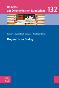 Carsten Claußen, Ralf Dziewas, Dirk Sager — Dogmatik im Dialog