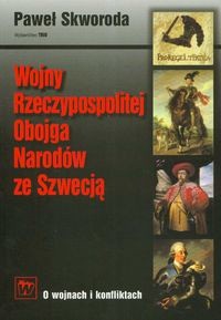 Paweł Skworoda — Wojny Rzeczypospolitej Obojga Narodów ze Szwecją