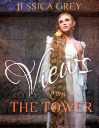 Grey, Jessica — Views from the Tower