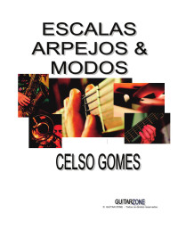 Celso Gomes — Escalas Arpejos e Modos