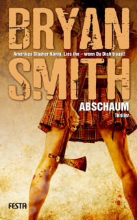 Smith, Bryan [Smith, Bryan] — Abschaum