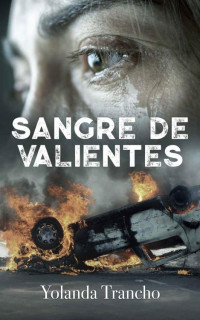 Yolanda Trancho — Sangre de valientes (Spanish Edition)