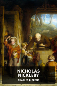 Charles Dickens — Nicholas Nickleby