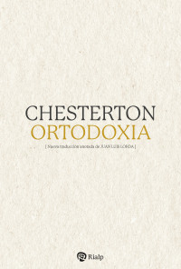 G.K Chesterton; — Ortodoxia