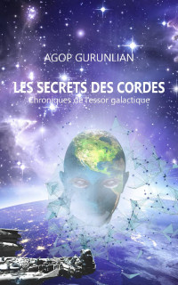 Agop Gurunlian [Gurunlian, Agop] — Les secrets des cordes