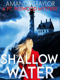 Traylor, Amanda — Pt. Redwood Mystery Thriller 01-Shallow Water