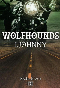 Kattie Black — Wolfhounds I: Johnny (Spanish Edition)