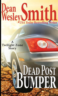 Dean Wesley Smith — Dead Post Bumper