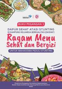 Usran Masahere, S.IP., M.M. & Margaretha Elia, S.Sos. (editor) — Dapur Sehat Atasi Stunting di Kampung Keluarga Berkualitas (Dashat) Ragam Menu Sehat dan Bergizi untuk Mahasiswa Peduli Stunting