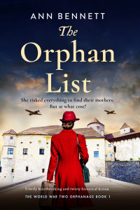 Ann Bennett — The Orphan List (The World War Two Orphanage Book 1)