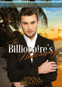 Jenna Brandt — The Billionaire's Hideaway