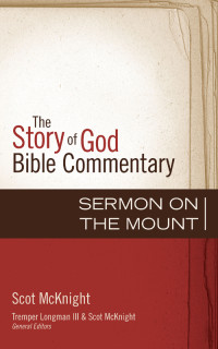 Scot McKnight; — Sermon on the Mount