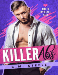 C.M. Steele — Killer abs (Makes my heart race 6)