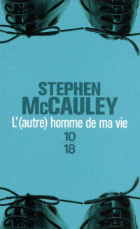 Stephen McCauley — L'(autre) homme de ma vie