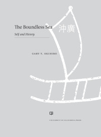 Okihiro, Gary Y.; — The Boundless Sea