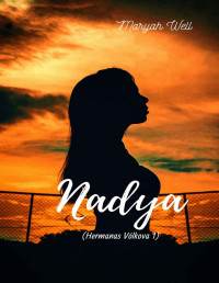 Maryah Well — Nadya: Hermanas Vólkova 1 (Spanish Edition)