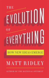 Matt Ridley — The Evolution of Everything