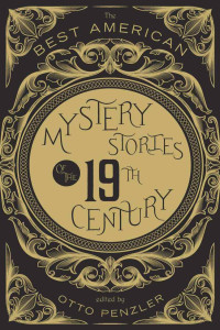 Otto Penzler [Penzler, Otto] — The Best American Mystery Stories of 19th Century