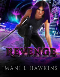 Imani L. Hawkins — Revenge: A Dark Deception Book One