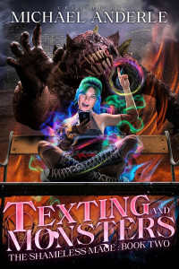 Michael Anderle — Texting and Monsters