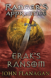 John Flanagan — Ranger’s Apprentice 7: Erak’s Ransom