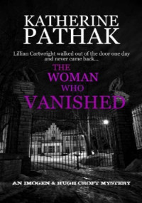 Katherine Pathak — The Woman Who Vanished