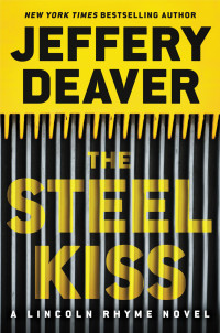 Deaver, Jeffery — [Lincoln Rhyme 12] • The Steel Kiss