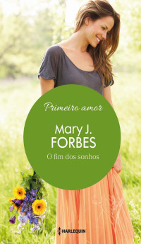 Mary J. Forbes — O fim dos sonhos