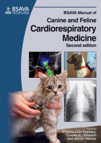 Fuentes, Virginia Luis (edt); Johnson, Lynelle R. (edt); Dennis, Simon (edt) — BSAVA Manual of Canine and Feline Cardiorespiratory Medicine