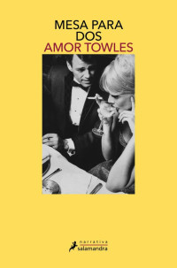 Amor Towles — Mesa para dos