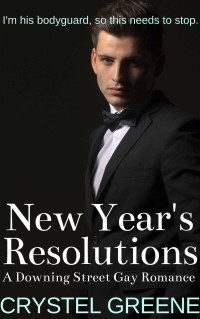 Crystel Greene — New Year's Resolutions: A Downing Street Gay Romance