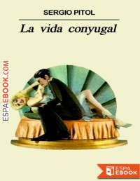 Sergio Pitol — LA VIDA CONYUGAL